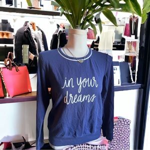 Kate Spade shirt “In your dreams”